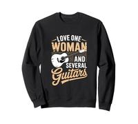 LOVE ONE WOMAN AND SEVERAL GUITARS Sweatshirt
