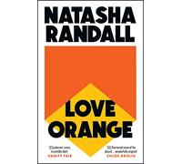 Love Orange: a vivid, comic cocktail about a modern American family