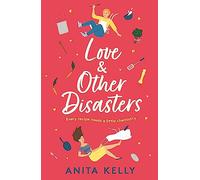 Love & Other Disasters: 'The perfect recipe for romance' - you won't want to miss this delicious rom-com!