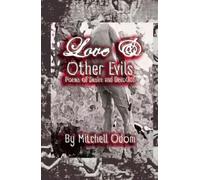 Love & Other Evils: Poems of Desire and Devotion (The Desire & Devotion Series)