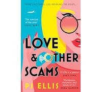Love & Other Scams: A *book of the month* top recommendation in Red, Glamour, Cosmo and Love Reading: the riotously funny new eat the rich romantic comedy you need to read