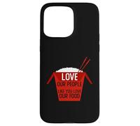Love Our People Like You Love Our Food Stop Asian Hate AAPI Case for iPhone 15 Pro Max
