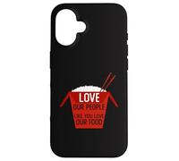 Love Our People Like You Love Our Food Stop Asian Hate AAPI Case for iPhone 16
