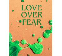 LOVE OVER FEAR Notebook ( AYOUB SABRI ): Paperback Notebook 100 pages Lined by AYOUB SABRI