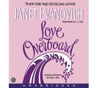 [(Love Overboard CD: Love Overboard CD)] [by: Janet Evanovich]