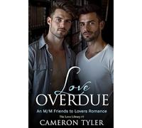 Love Overdue: An M/M Friends to Lovers Romance (The Love Library)
