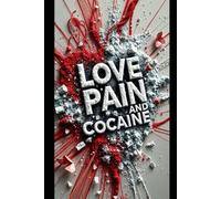 Love Pain & Cocaine: From Pollution to Solution