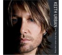 Love, Pain & the Whole Crazy Thing by Keith Urban Enhanced edition (2006) Audio CD
