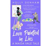 Love Painted in Lies: A Maida Vale Tale: Hilarious British Romantic Comedy