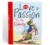 Love & Passion for the Elderly - Funny Gift Book for Couples