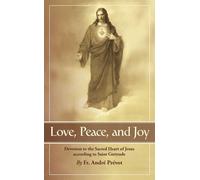 Love, Peace and Joy: Devotion to the Sacred Heart of Jesus