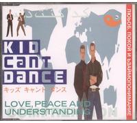 Kid Can't Dance - Love, peace and understanding (Remix, 1988)