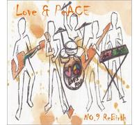 Love & Peace Vol. 9 - No.9 ReBirth