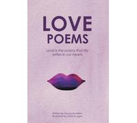 LOVE POEMS: An Illustrated Poetry Book For Lovers And Romantics: 1