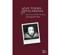 Love Poems and Polaroids: Selected Sonnets, Instant Images