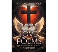 Love Poems, Inspirational Poems and More!