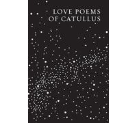 Love Poems of Catullus