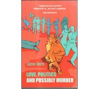 Love, Politics and Possibly Murder