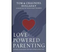 Love-Powered Parenting: Loving Your Kids the Way Jesus Loves You