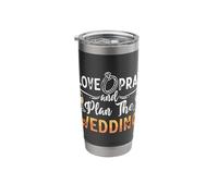 Love Pray & Plan The Wedding Coordinator Wedding Planner Stainless Steel Insulated Tumbler