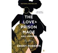 LOVE PRISON MADE & UNMADE: My Story