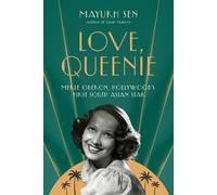 Love, Queenie: Merle Oberon, Hollywood's First South Asian Star by Mayukh Sen Ha