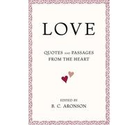 Love: Quotes and Passages from the Heart