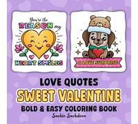 Love Quotes Sweet Valentine: Bold and Easy Coloring Book for Adults, Teens and Kids for Stress Relief and Relaxation (Bold & Easy Coloring Books)