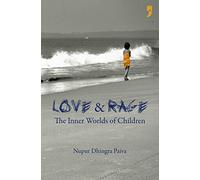 Love & Rage: The Inner Worlds of Children