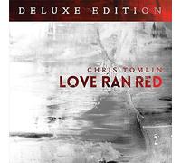 Love Ran Red [Deluxe Edition] by Chris Tomlin (2014-07-29)