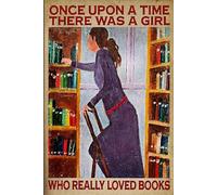 Love Reading Poster Vintage Book Poster Once Upon A Time A Girl Really Loved Books Vintage Poster Book Lover Vintage Metal Tin Sign, Cave Indoor Outdoor Home Wall Decor Art Ideas Gift 8x12 inch