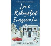 Love Rekindled at Evergreen Inn: A Small Town Parent Trap Romance (Sweet Christmas Kisses Series)
