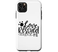 Love Rescued Me Pet Rescue Support Story Case for iPhone 11 Pro Max