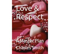 Love & Respect: A Master Plan