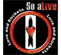 Love & Rockets - So Alive
