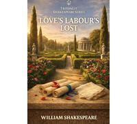 Love’s Labour’s Lost (Annotated)