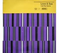 Love & Sas - Call My Name [VINYL]