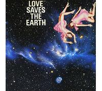 Love Saves The Earth 愛は地球を救う (紙ジャケット仕様)