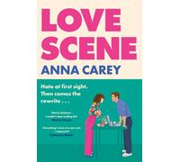Love Scene : A hot hate-at-first-sight, forced-proximity romantic comedy from the author of Our Song