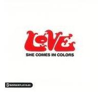 Love - She Comes in Colours