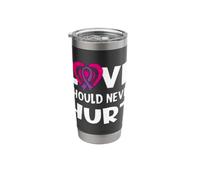 Love Should Never Hurt Narcissistic Abuse Domestic Violence Stainless Steel Insulated Tumbler