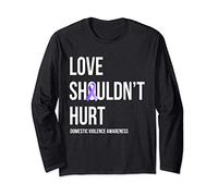 Love Shouldn't Hurt - Domestic Violence Awareness Long Sleeve T-Shirt