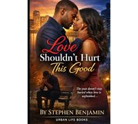 Love Shouldn't Hurt This Good