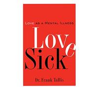 Love Sick: Love as a Mental Illness