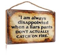 Love Signs For Home Decor Wall I Am Always Disappointed When A Liar's Pants Don't Actually Catch On Fire. Back Yard Decorations Funny Bathroom Signs(23X35CM)