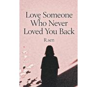 Love Someone Who Never Loved You Back