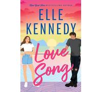 Love Song : A smouldering summer romance from the bestselling author who brought you Off-Campus