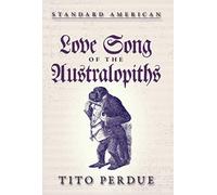 Love Song of the Australopiths