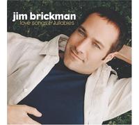Love Songs and Lullabies by Jim Brickman (2002-08-06)
