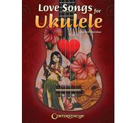 Love Songs for Ukulele: 37 Love Songs in All